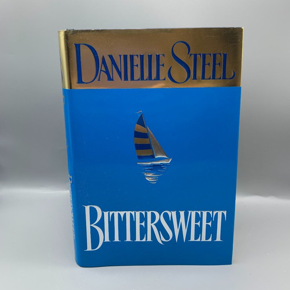 Bittersweet 1999 Hardcover Novel by Danielle Steel